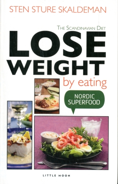 Lose Weight by Eating: the Scandinavian diet